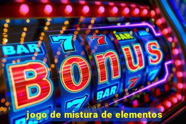 jogo de mistura de elementos